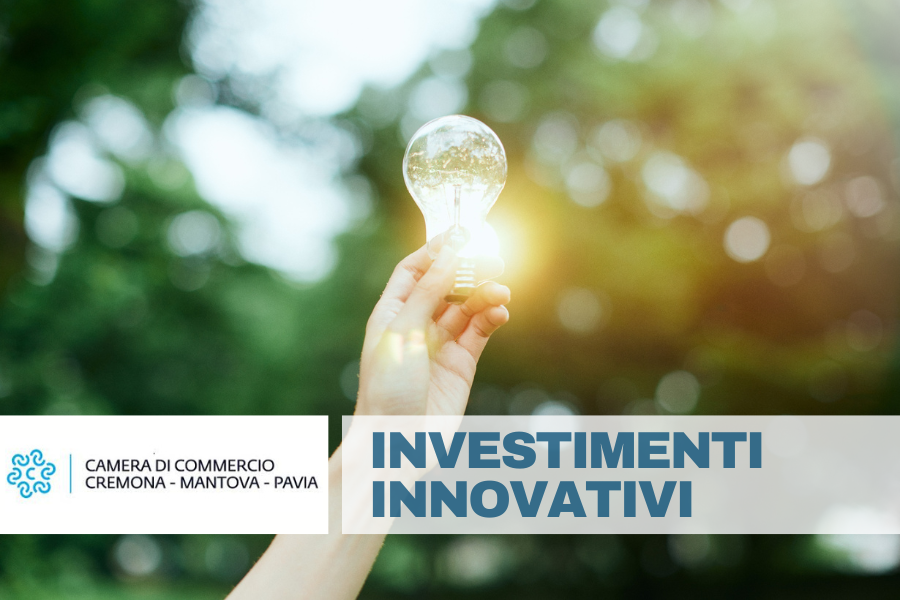 Investimenti Innovativi - CCIAA Cremona Mantova Pavia | 
