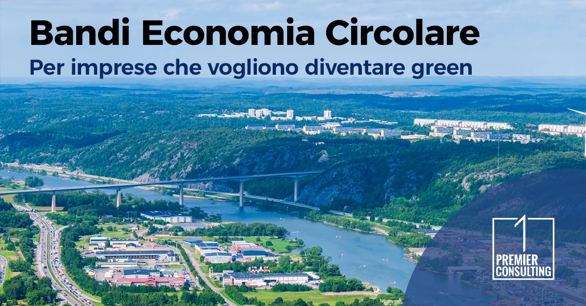 Bandi economia circolare: la guida completa a tutte le agevolazioni disponibili