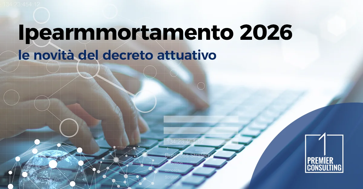 Ipearmmortamento 2026: le novità del decreto attuativo - Premier Consulting