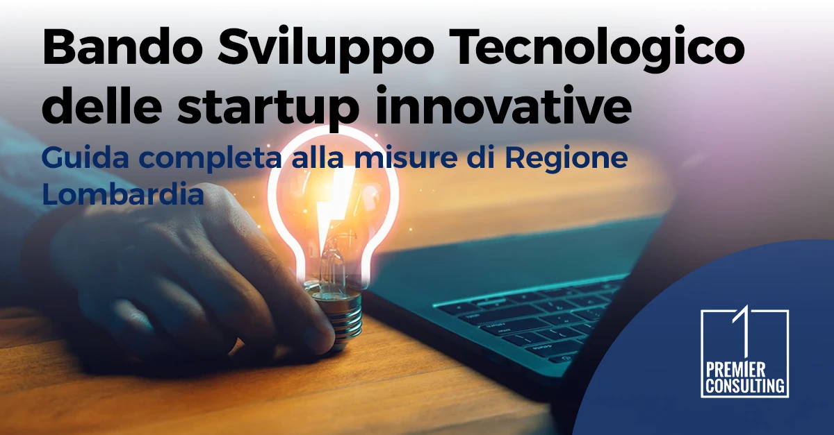 Bando Sviluppo Tecnologico delle Startup Innovative 2026: guida completa alla misura di Regione Lombardia | 
